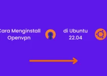 Cara Menginstall OpenVPN di Ubuntu 22.04