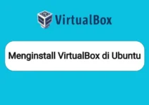 Cara Mudah Install VirtualBox di Ubuntu