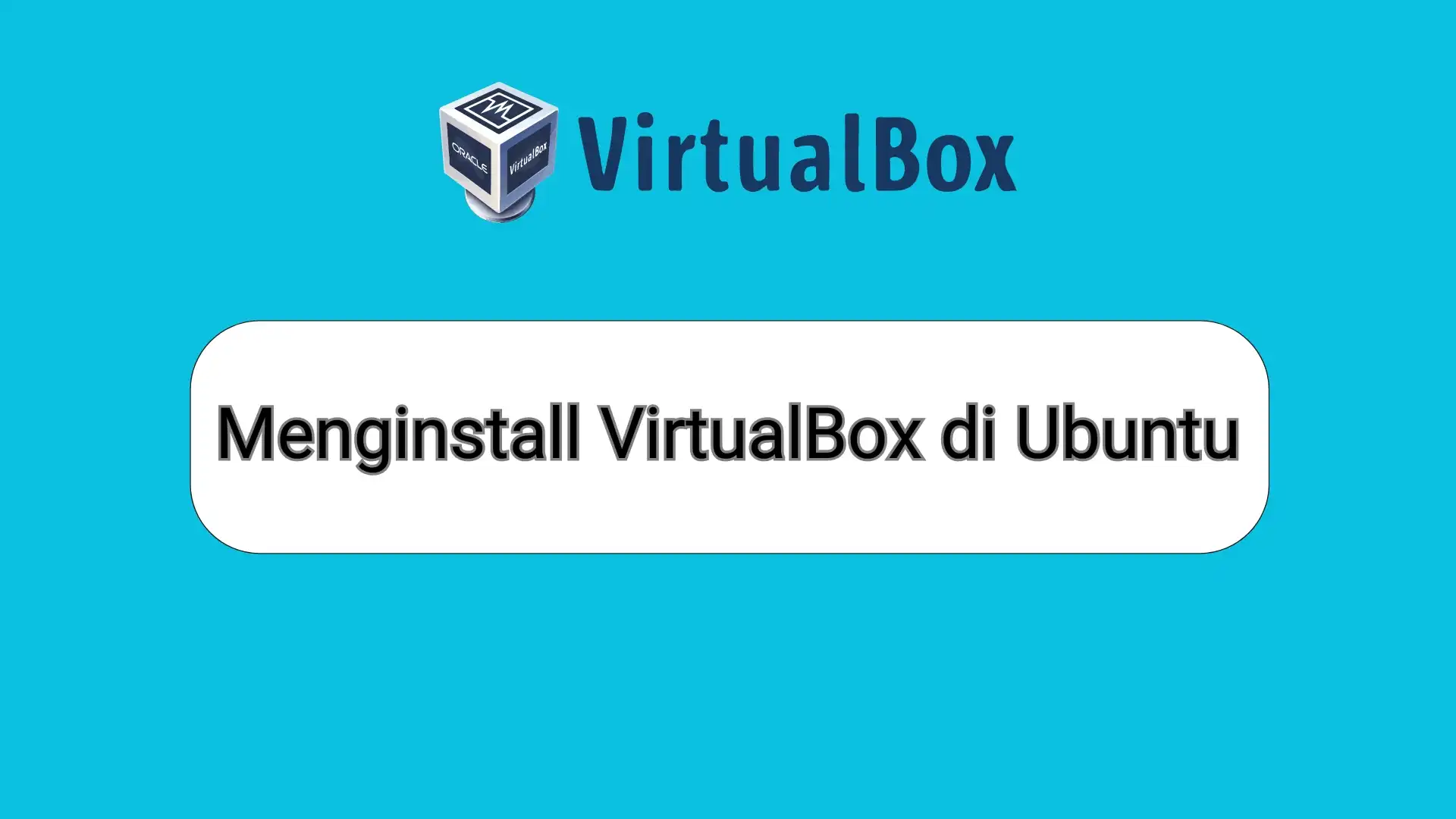 Tutorial Menginstall VirtuaBox